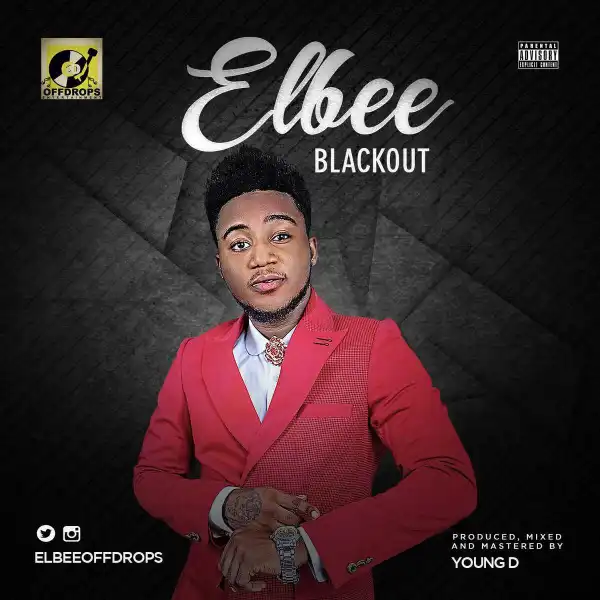 Elbee - Blackout (Prod. By Young D)